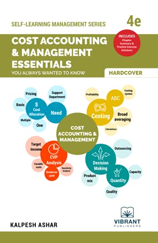 Cost Accounting and Management Essentials You Always Wanted To Know