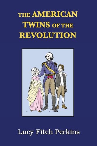 The American Twins of the Revolution with Study Guide