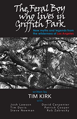 The Feral Boy who lives in Griffith Park