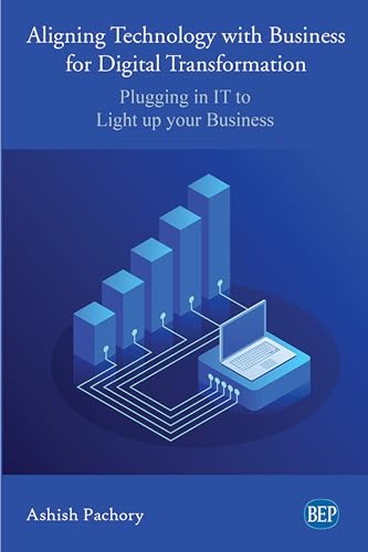 Aligning Technology with Business for Digital Transformation