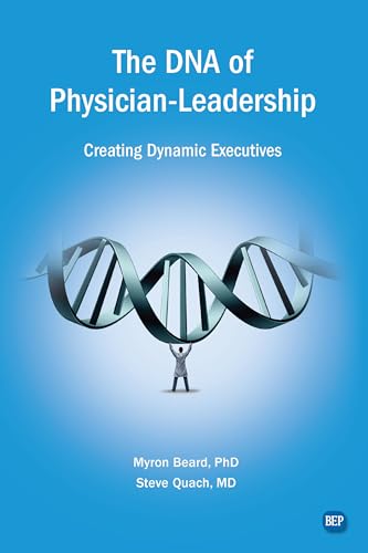 The DNA of Physician Leadership