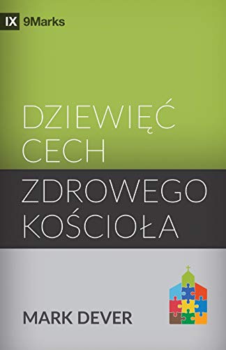 Nine Marks of a Healthy Church / Dziewięć cech zdrowego kościoła