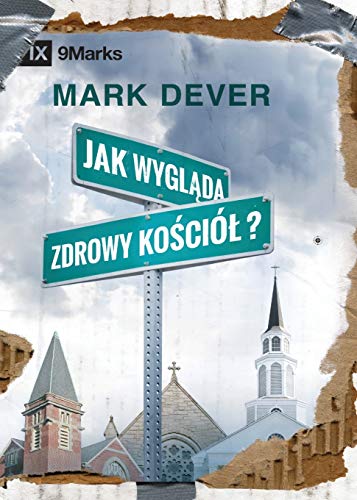 What Is a Healthy Church? / Jak wygląda zdrowy kościół?
