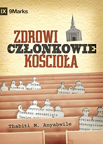 What Is a Healthy Church Member? / Zdrowi członkowie kościoła?