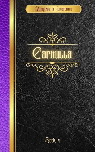 Vampires in Literature; Carmilla
