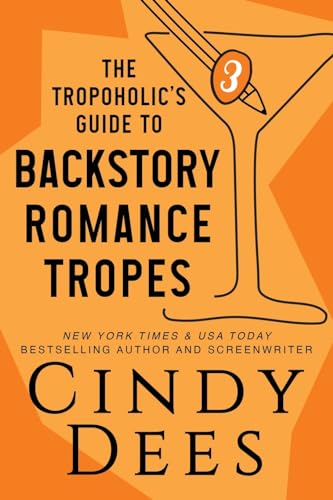 The Tropoholic's Guide to Backstory Romance Tropes