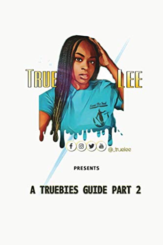 A Truebies Guide, Part 2