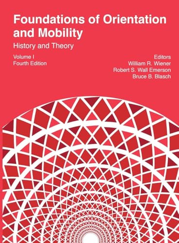 Foundations of Orientation and Mobility, 4th edition