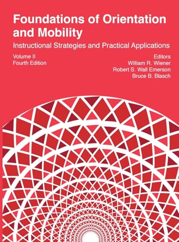 Foundations of Orientation and Mobility, 4th edition