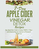 7-DAY APPLE CIDER VINEGAR DETOX RECIPES