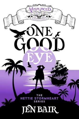 One Good Eye - A Misplaced Adventures Novel