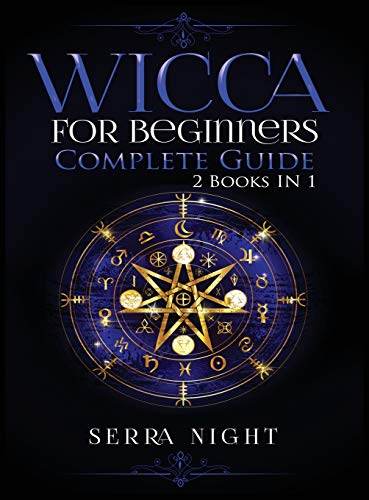 Wicca For Beginners, Complete Guide