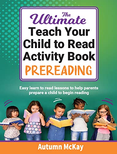 The Ultimate Teach Your Child to Read Activity Book - Prereading