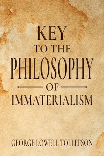 Key to the Philosophy of Immaterialism