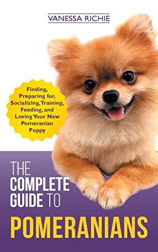 The Complete Guide to Pomeranians