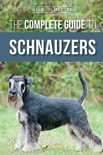 The Complete Guide to Schnauzers
