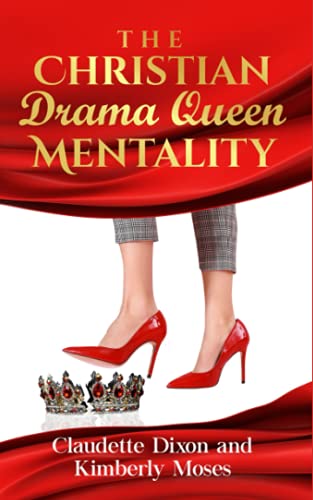 The Christian Drama Queen Mentality