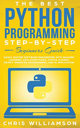 The Best Python Programming Step-By-Step Beginners Guide