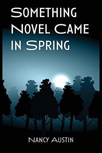 Something Novel Came in Spring
