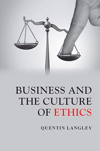 Business and the Culture of Ethics