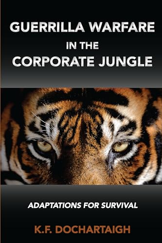 Guerrilla Warfare in the Corporate Jungle