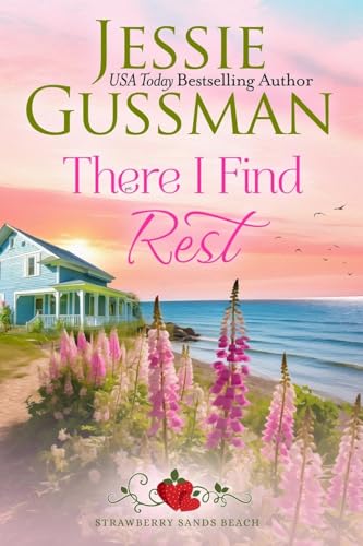 There I Find Rest (Strawberry Sands Beach Romance Book 1) (Strawberry Sands Beach Sweet Romance)