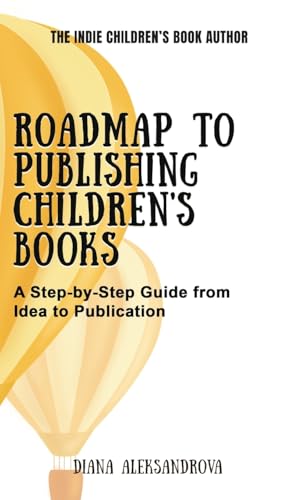 Roadmap to Publishing Children's Books
