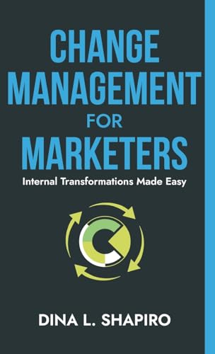 Change Management for Marketers