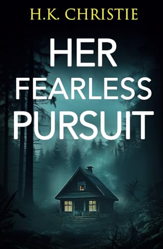 Her Fearless Pursuit