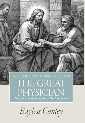 A Physician's Insights on the Great Physician