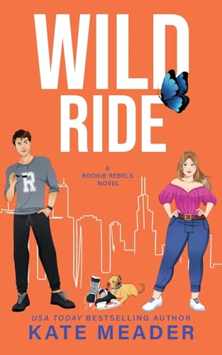 Wild Ride (A Rookie Rebels Novel)
