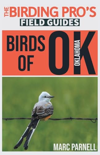 Birds of Oklahoma (The Birding Pro's Field Guides)