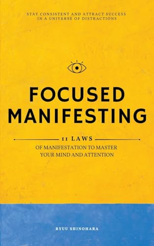 Focused Manifesting
