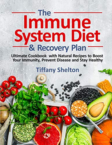 The Immune System Diet and Recovery Plan