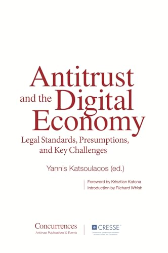 Antitrust and the Digital Economy - Legal Standards, Presumptions, and Key Challenges