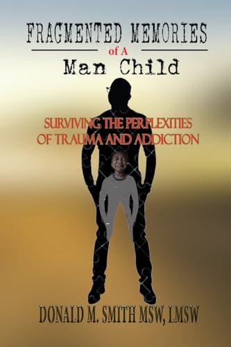 Fragmented Memories of a Man Child