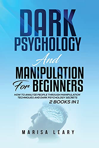 Dark Psychology & Manipulation for Beginners
