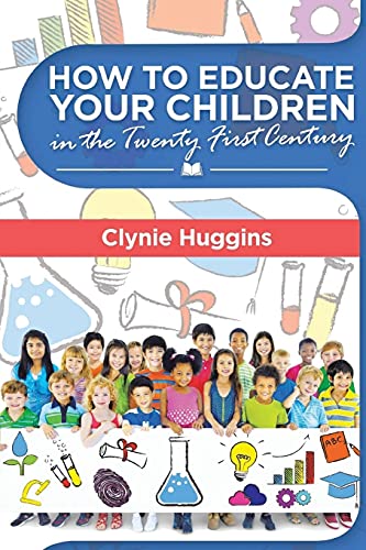 How to Educate Your Children in the 21st Century