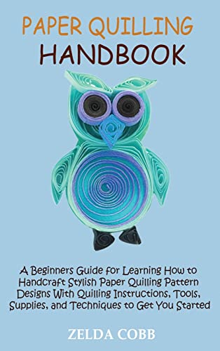 Paper Quilling Handbook