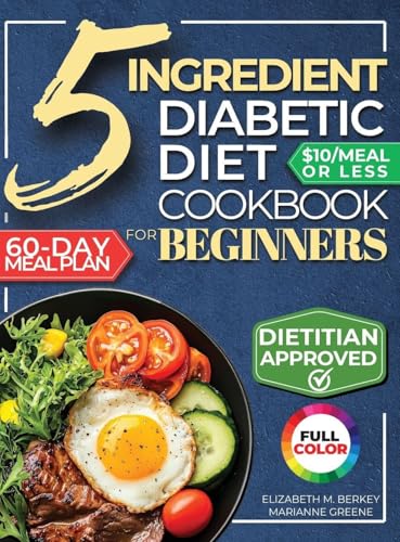 The 5 Ingredient Diabetic Diet Cookbook for Beginners