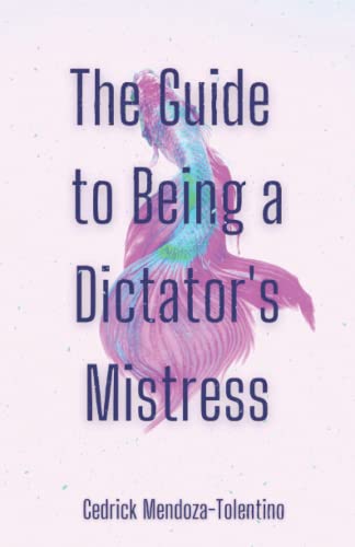 The Guide to Being a Dictator's Mistress