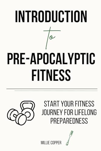 Introduction to Pre-Apocalyptic Fitness