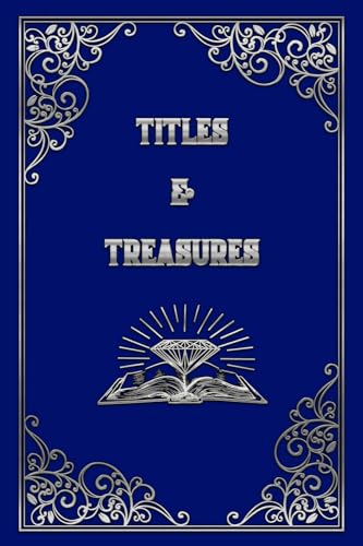 Titles and Treasures