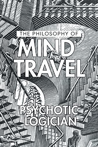The Philosophy of Mind Travel