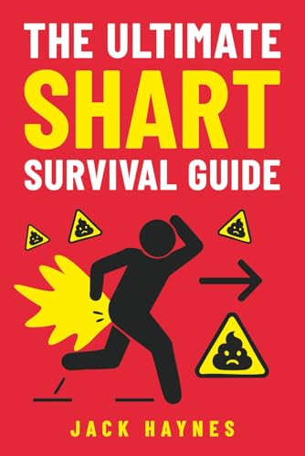 The Ultimate Shart Survival Guide