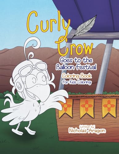 The Curly Crow Goes to the Balloon Festival Coloring Book