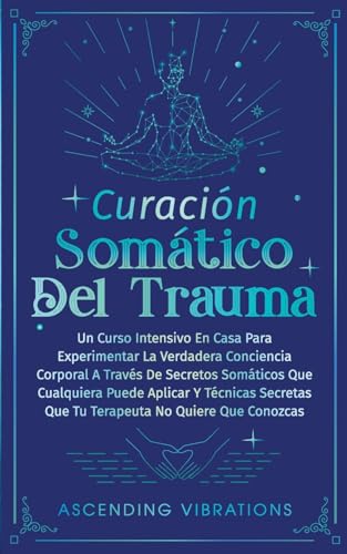 Curación Somática Del Trauma