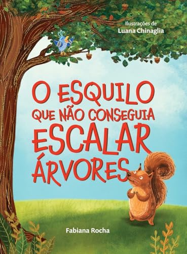 O Esquilo Que Não Conseguia Escalar Árvores