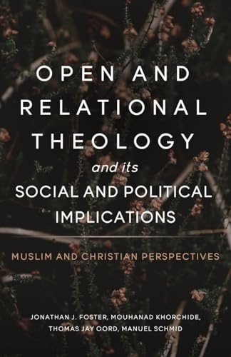 Open and Relational Theology and Its Social and Political Implications