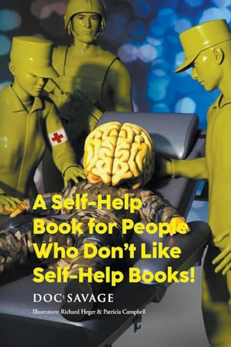 A Self-Help Book for People Who Don't Like Self-Help Books!